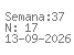 Semana: 37 | N.º17 | Data: 2026-09-13