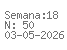 Semana: 18 | N.º50 | Data: 2026-05-03
